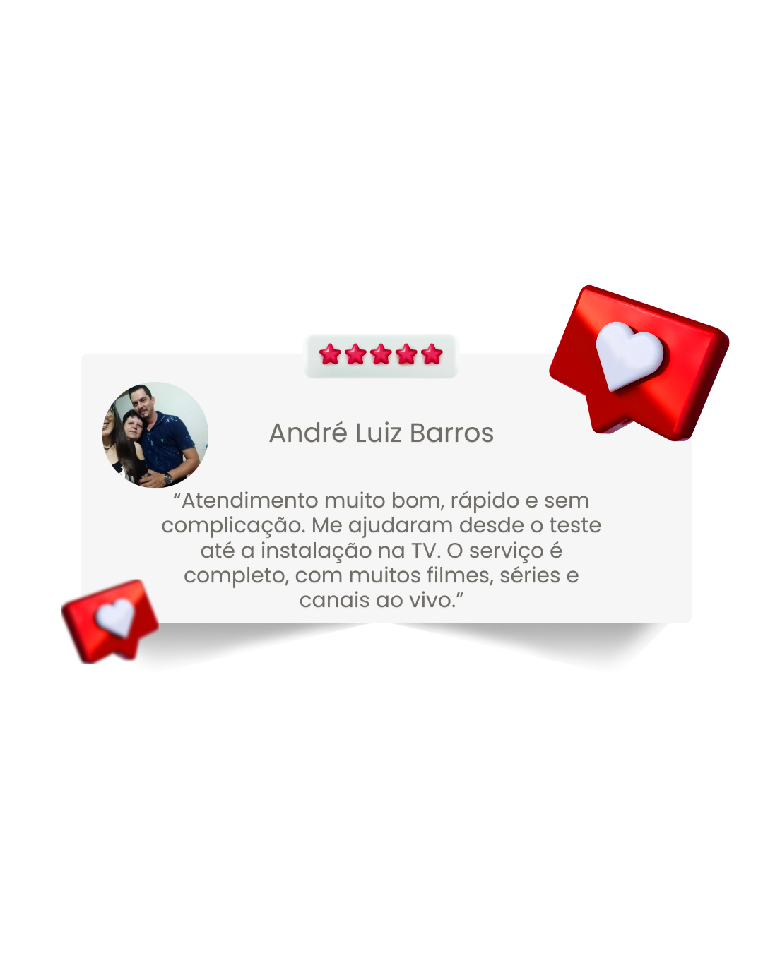 Gostei muito do atendimento, pessoal educado e paciente. Me explicaram direitinho como funciona o teste e já virei cliente. Tem muitos filmes, séries e canais ao vivo funcionando perfeitamente.(7)